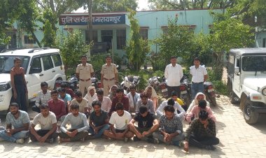 धरपकड़ अभियान में बड़ी कार्यवाही:अलग अलग मामलों में पुलिस ने 34 लोगों को किया गिरफ्तार