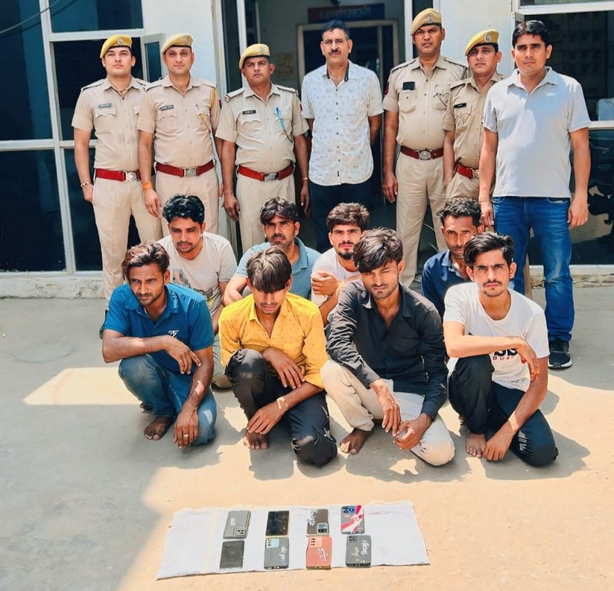 नौगावा थाना पुलिस की बड़ी कार्यवाही :सायबर ठगी के 9 आरोपीयों को गिरफ्तार कर 2 बाल अपचारी निरुद्ध , 11 मोबाइल किए जब्त