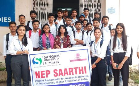 संगम विश्वविद्यालय में “एनईपी सारथी” के तहत एनईपी जागरूकता कार्यशाला एवं एनईपी 2020 दिवस का आयोजन