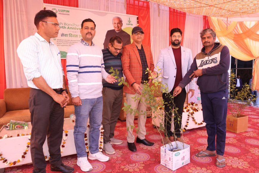 लुपिन फाउंडेशन के प्रणेता डॉ. देशबंधु गुप्ता की जयंती पर सेवा दिवस का आयोजन
