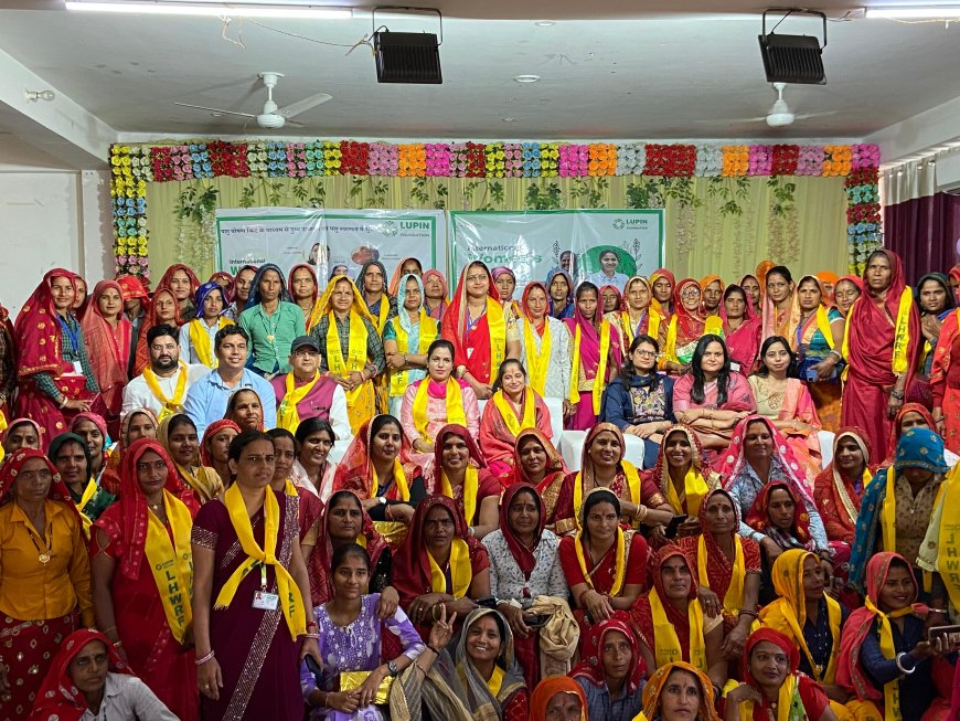 लुपिन फाउंडेशन द्वारा राजगढ़ में अंतर्राष्ट्रीय महिला दिवस कार्यक्रम का किया आयोजन