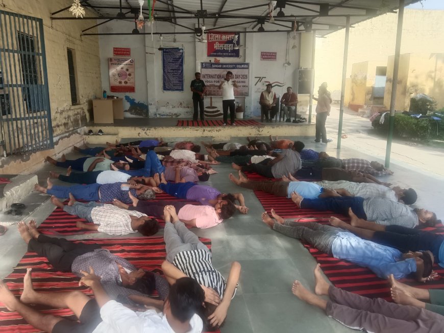जिला कारागृह भीलवाड़ा में संगम विश्वविद्यालय द्वारा योग एवं प्राणायाम कार्यक्रम आयोजित