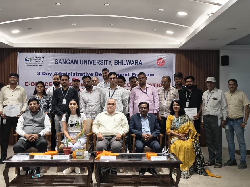 संगम विश्वविद्यालय में तीन दिवसीय प्रशासनिक विकास कार्यक्रम का सफल आयोजन